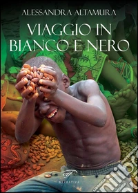 Viaggio in bianco e nero