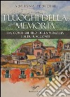 I luoghi della memoria. Racconti sul filo della memoria e altri racconti libro di Pedicini Adriana