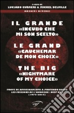 Il grande «incubo che mi son scelto»-Le grand «cauchemar de mon choix»-The big «nightmare of my choice». Prove di avvicinamento a Profondo Rosso... Ediz. multilingue libro