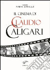 Il cinema di Claudio Caligari libro di Zanello F. (cur.)