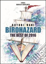 Birohazard. The best of 2016 libro