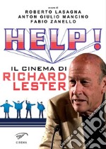 Help! Il cinema di Richard Lester libro