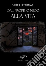 Dal proprio nido alla vita libro