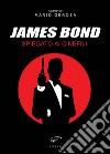 James Bond spiegato ai cinefili libro