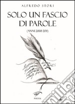 Solo un fascio di parole (anni 2008-2011)