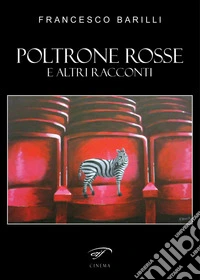 Poltrone rosse. E altri racconti