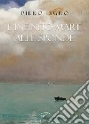 L'infinito mare alle sponde libro