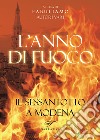 L'anno di fuoco. Il Sessantotto a Modena libro