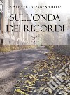 Sull'onda dei ricordi libro