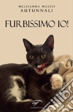 Furbissimo io! libro