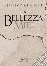 La bellezza mite