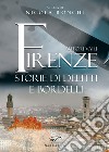 Firenze. Storie di delitti e bordelli libro di Ronchi N. (cur.)