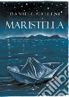 Maristella libro di Galleni Daniele