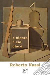 E niente è ciò che è