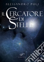 Il cercatore di stelle libro