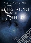 Il cercatore di stelle libro