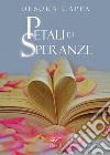 Petali di speranze libro