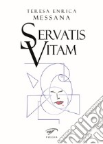 Servatis vitam