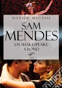 Sam Mendes. Da Shakespeare a Bond