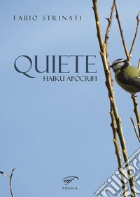 Quiete. Haiku apocrifi