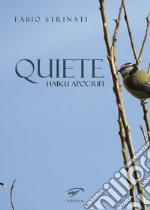 Quiete. Haiku apocrifi libro