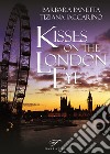 Kisses on the London Eye libro