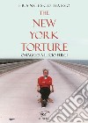 The New York torture. Omaggio a Lucio Fulci libro di Basso Francesco