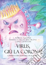 Virus, giù la corona!