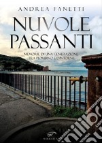 Nuvole passanti. Memorie di una generazione tra Piombino e dintorni libro