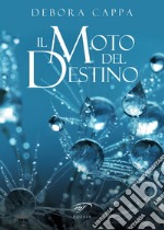 Il moto del destino libro