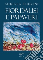 Fiordalisi e papaveri libro