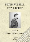 Peter Russell. Vita e poesia libro