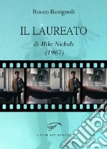 Il laureato di Mike Nichols (1967) libro