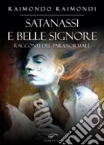 Satanassi e belle signore. Racconti del paranormale libro