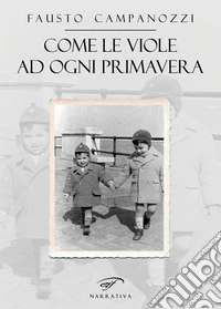 Come le viole ad ogni primavera