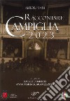 Raccontare Campiglia 2023 libro di Bartoli U. (cur.) Scaramuzzino A. M. (cur.)