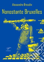 Nonostante Bruxelles