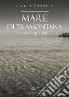 Mare di tramontana. Taranto 1950 libro