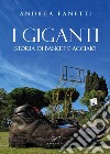 I giganti. Storia di basket e acciaio libro