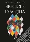 Briciole d'acqua libro