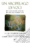 Un arcipelago di voci. Poeti delle isole toscane per l'ecologia integrale libro