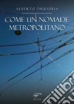 Come un nomade metropolitano libro