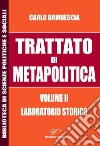 Trattato di metapolitica. Vol. 2: Laboratorio storico libro di Gambescia Carlo