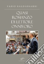 Quasi romanzo di lettore onnivoro libro