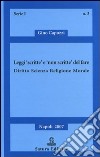 Leggi «scritte» e «non scritte» del fare. Diritto, scienza, religione, morale libro