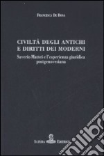 Civiltà degli antichi e diritti dei moderni. Saverio Mattei e l'esperienza giuridica postgenovesiana libro