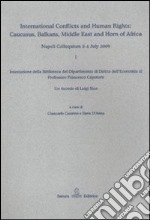 International conflicts and human rights: Caucasus, Balkans, Middle East and Horn of Africa (Napoli Colloquium, 2-4 July 2009) libro