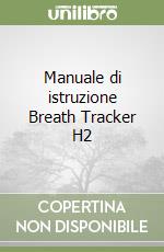 Manuale di istruzione Breath Tracker H2 libro