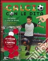 Il calcio con le dita. Con gadget libro