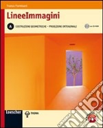 Lineeimmagini. Vol. unico. Per le Scuole superiori. Con CD-ROM. Con espansione online libro usato